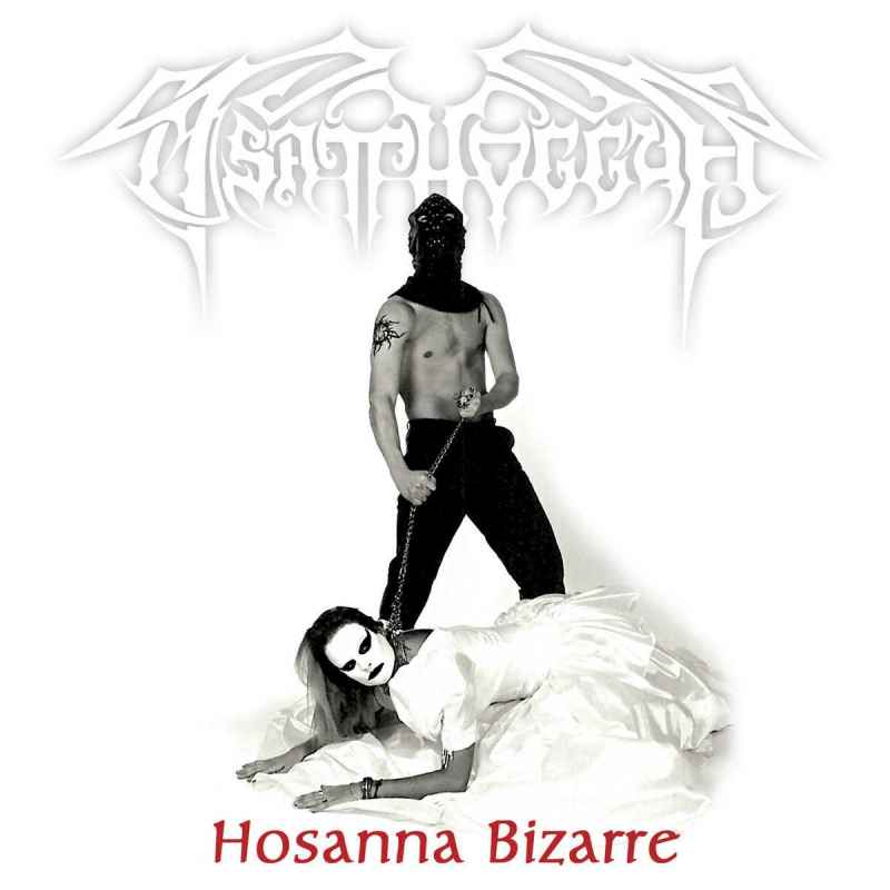 TSATTHOGGUA - Hosanna Bizarre Re-Release CD